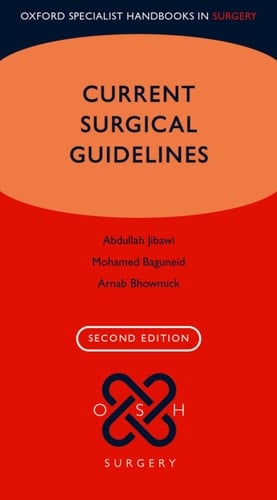 Current Surgical Guidelines (Oxford Specialist Handbooks in Surgery)