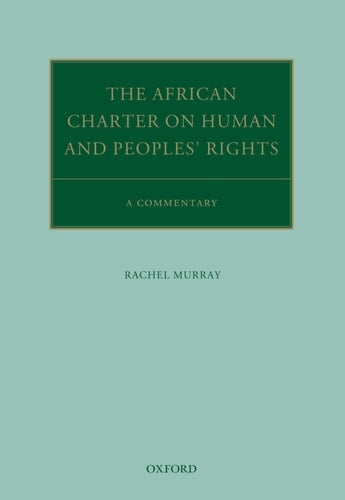 The African Charter on Human and Peoples' Rights: A Commentary (Oxford Commentaries on International Law)