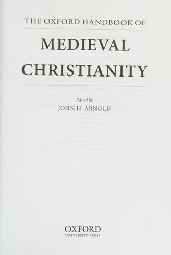 The Oxford Handbook of Medieval Christianity (Oxford Handbooks)
