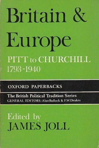 Britain and Europe: Pitt to Churchill, 1789-1940 (Oxford Paperbacks)