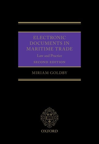 Electronic Documents in Maritime Trade 2e: Law and Practice