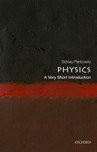Physics: A Very Short Introduction (Very Short Introductions)
