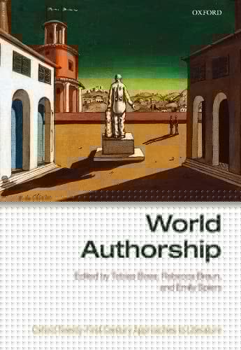 World Authorship (Oxford Twenty-First Century Approaches to Literature)