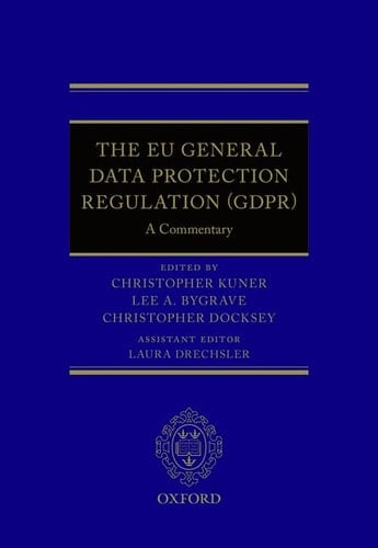 The Eu General Data Protection Regulation (Gdpr): A Commentary