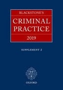 BLACKSTONES CRIMINAL PRACTICE 2019 SUPPLEMENT 2