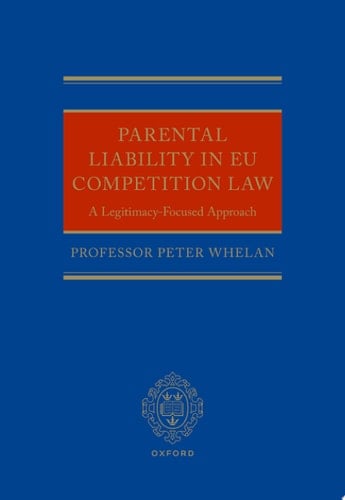 Parental Liability in EU Competition Law: A Legitimacy-Focused Approach