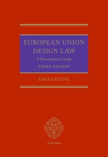Stone on European Union Design Law: A Practitioner's Guide