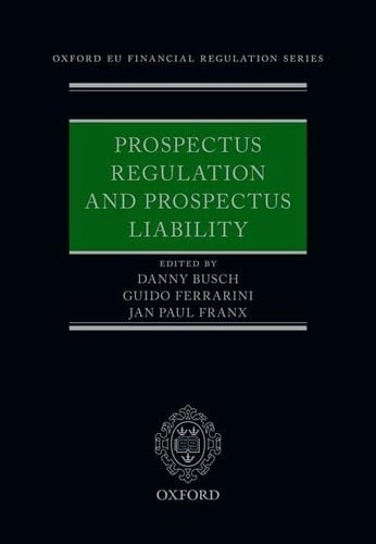 Prospectus Regulation and Prospectus Liability (Oxford EU Financial Regulation)