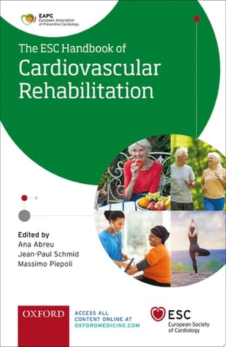 ESC Handbook of Cardiovascular Rehabilitation: A practical clinical guide (The European Society of Cardiology Series)