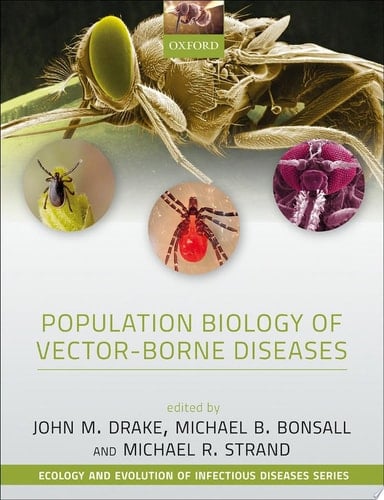 Population Biology of Vector-Borne Diseases (Ecology and Evolution of Infectious Diseases)