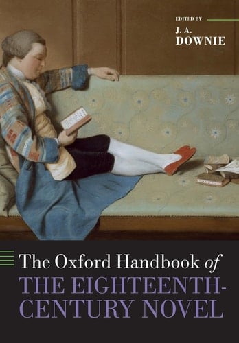 The Oxford Handbook of the Eighteenth-Century Novel (Oxford Handbooks)