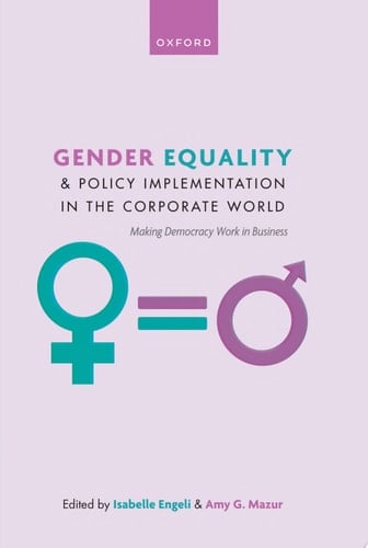 Gender Equality and Policy Implementation in the Corporate World: Making Democracy Work in Business