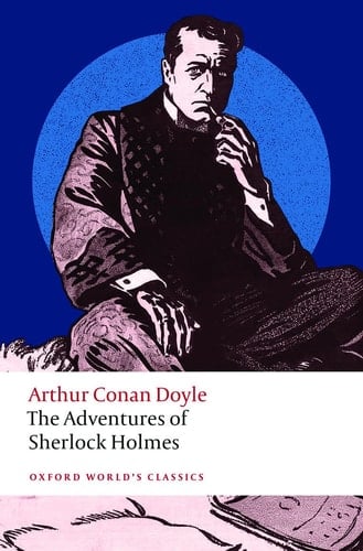 The Adventures of Sherlock Holmes (Oxford World's Classics)