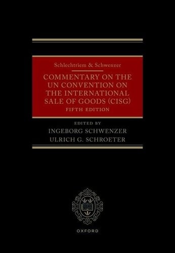 Schlechtriem & Schwenzer: Commentary on the UN Convention on the International Sale of Goods (CISG)