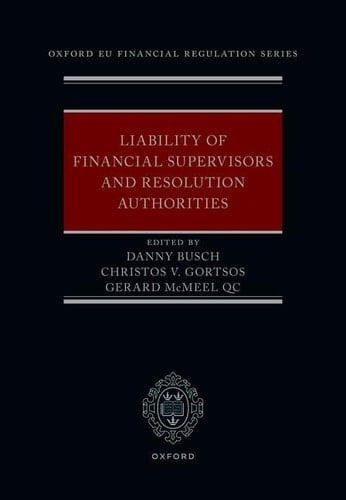 Liability of Financial Supervisors and Resolution Authorities (Oxford EU Financial Regulation)