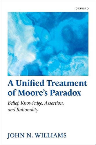 A Unified Treatment of Moore's Paradox: Belief, Knowledge, Assertion and Rationality