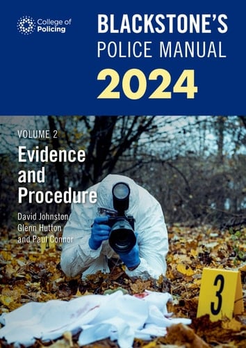Blackstone's Police Manuals Volume 2: Evidence and Procedure 2024 (Blackstone's Police, 2)