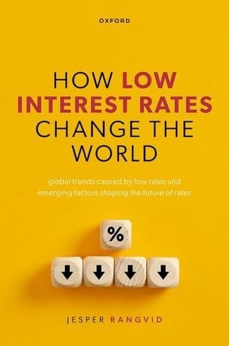 How Low Interest Rates Change the World: Global Trends Caused by Low Rates and Emerging Factors Shaping the Future of Rates