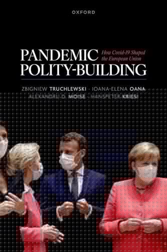 Pandemic Polity-Building: How Covid-19 Shaped the European Union