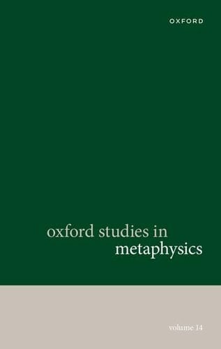 Oxford Studies in Metaphysics: Volume 14
