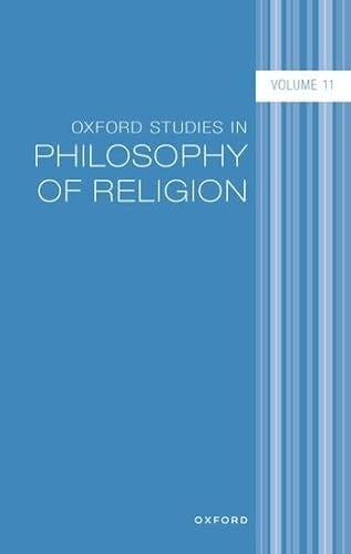 Oxford Studies in Philosophy of Religion: Volume 11