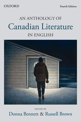 An anthology of Canadian Literature In English - Fourth Edition