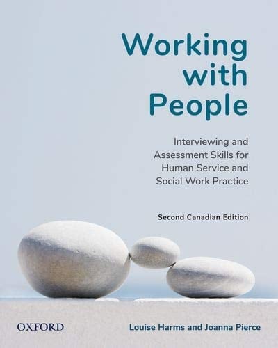 Working with People: Communication Skills for Reflective Practice, Second Canadian Edition