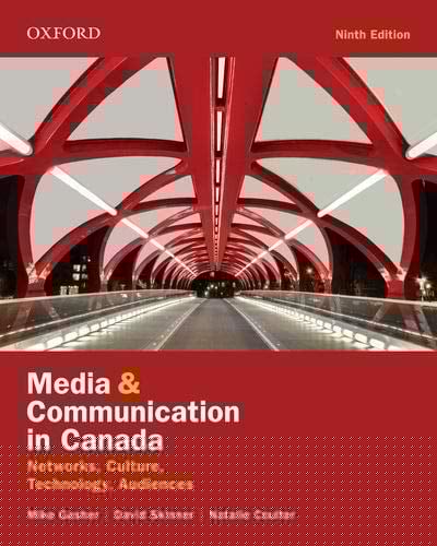 Media and Communication in Canada: Networks, Culture, Technology, Audience