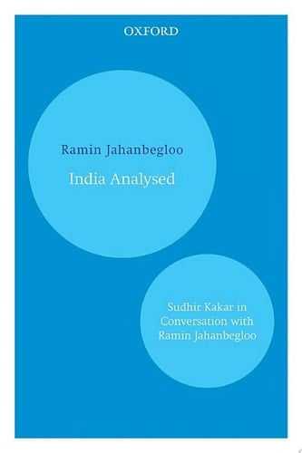 India Analysed: Sudhir Kakar in Conversation with Ramin Jahanbegloo