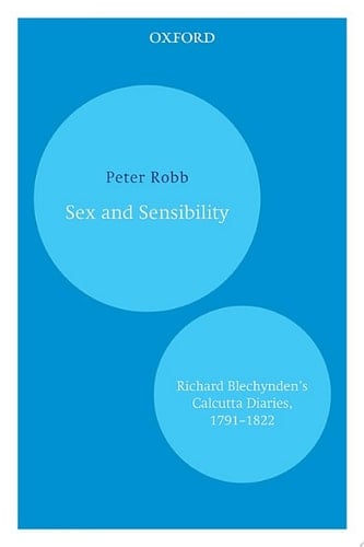 Sex and Sensibility: Richard Blechynden’s Calcutta Diaries, 1791–1822