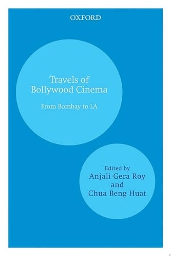 Travels of Bollywood Cinema: From Bombay to LA