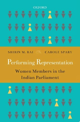 Performing Representation: Women Members in the Indian Parliament