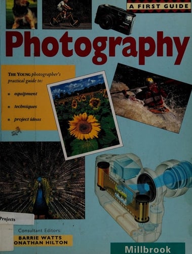 A First Guide to Photography (First Guides)