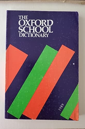 The Oxford School Dictionary