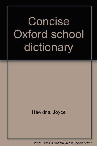 Concise Oxford school dictionary