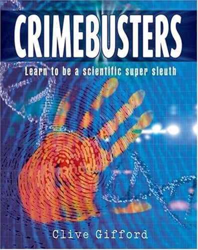 Crimebusters: How Science Fights Crime.