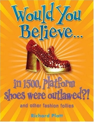 Would You Believe...in 1500, Platform Shoes Were Outlawed?