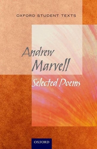 Marvell: Selected Poems. by Andrew Marvell (Oxford Student Texts)