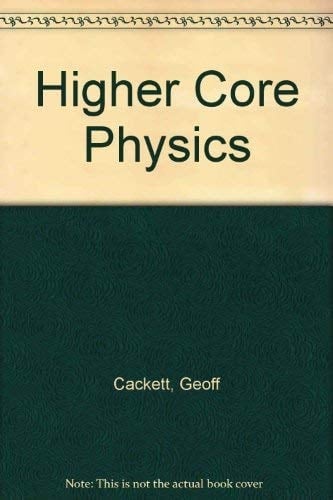 Higher Core Physics