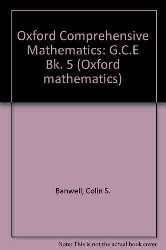 Oxford Comprehensive Mathematics: Pupils' Books: Book 5: GCE (1977) (Oxford Mathematics)