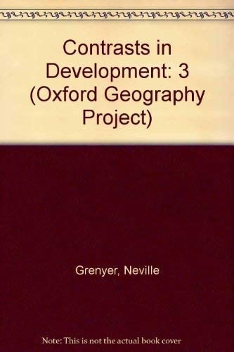 The Oxford Geography Project: Book 3: Contrasts in Development