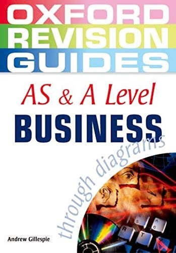 As and a Level Business Studies Through Diagrams (Oxford Revision Guides)