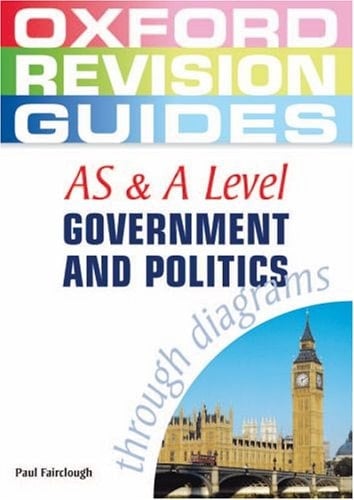 AS and A Level Government and Politics (Oxford Revision Guides)