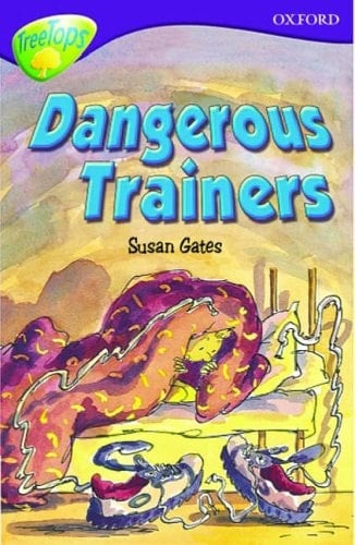 Oxford Reading Tree: Stage 11: TreeTops: Dangerous Trainers