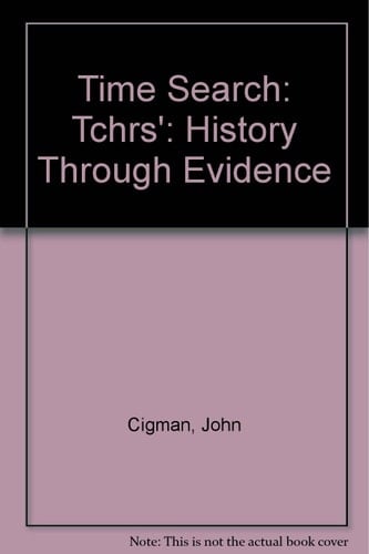 Time Search: History Through Evidence: Teacher's Book