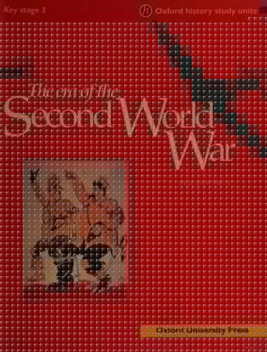 The Era of the Second World War (Oxford History Study Units)