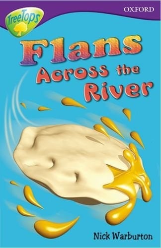 Oxford Reading Tree: Stage 11: TreeTops Stories: Flans Across the River