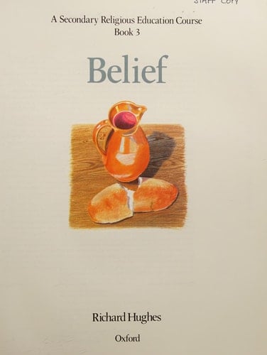 A Secondary Religious Education Course: Book 3: Belief