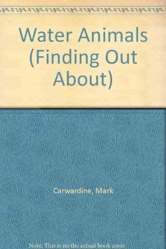 Finding Out About...: Water Animals