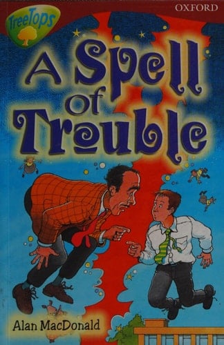 Oxford Reading Tree: Stage 15: TreeTops Stories: a Spell of Trouble
